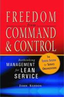 Freedom from Command and Control: A Better Way to Make the Work Work 0954618300 Book Cover
