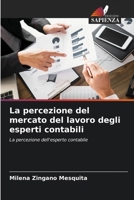 La percezione del mercato del lavoro degli esperti contabili (Italian Edition) 6207565401 Book Cover