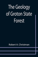 The Geology of Groton State Forest 935575177X Book Cover