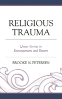 Religious Trauma: Queer Stories in Estrangement and Return 1793641161 Book Cover