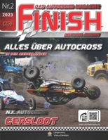 Finish Autocross Magazine nr. 2 - 2023: Autocross, Rallycross, oval racing , alles über autocross (Autocross Magazine Finish Deutsche Ausgabe 2023) (German Edition) B0CN53D1C2 Book Cover