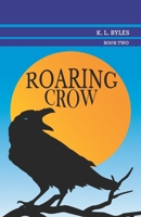 Roaring Crow (Crow series) 0996601627 Book Cover
