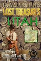 More Commander's Lost Treasures You Can Find In Utah: Follow the Clues and Find Your Fortunes! 1495950395 Book Cover