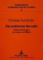 Der Politische Horvath: Untersuchungen Zu Leben Und Werk 3631426143 Book Cover