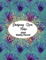 Emergency Room Nurse Weekly Planner: ER RN, Everyone Needs a Plan, Keep Your Life Organized and Sane, Relax with Inspirational Coloring Pages 1676472096 Book Cover
