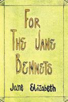 For the Jane Bennets 1469194384 Book Cover