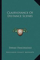 Clairvoyance Of Distance Scenes 1425321747 Book Cover