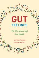 Gut Feelings: The Microbiome and Our Health 0262543834 Book Cover