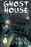 Ghost House 1535585293 Book Cover