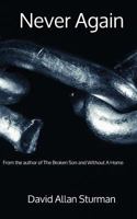 Never Again: From the Author of the Broken Son and Without a Home 1500752460 Book Cover