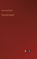 Thiere der Heimath 3368274503 Book Cover