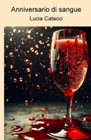 Anniversario di sangue (Italian Edition) B0D9BNS6X5 Book Cover