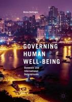 Governing Human Well-Being: Domestic and International Determinants 3319653903 Book Cover