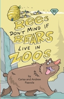 Bees Don't Mind If Bears Live in Zoos B0GKM1CJP5 Book Cover