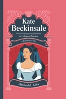 KATE BECKINSALE: From Shakespearean Dreams to Hollywood Stardom – A Biography for kids B0DQLK7V66 Book Cover