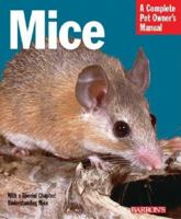 Mice (Complete Pet Owner's Manuals) 0764118129 Book Cover