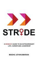Stride: A Woman's Guide To An Extraordinary Life, Career and Leadership 0648488411 Book Cover