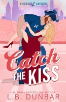 Catch the Kiss 1956337628 Book Cover