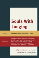 Souls with Longing: Representations of Honor and Love in Shakespeare 0739165429 Book Cover