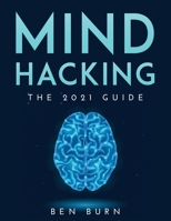 Mind Hacking: The 2021 Guide null Book Cover