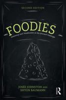 Foodies: Culture and Status in the American Foodscape 0415965373 Book Cover