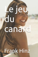 Le jeu du canard (French Edition) B085KCYV7Y Book Cover