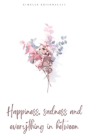 Happiness, sadness and everything in between 9357614583 Book Cover