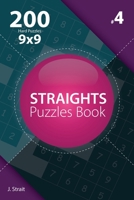 Straights - 200 Hard Puzzles 9x9 (Volume 4) 1982073837 Book Cover