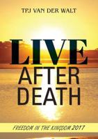 Live After Death: Freedom in the Kingdom 0648155765 Book Cover