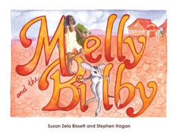 Melly and the Bilby 0648878708 Book Cover