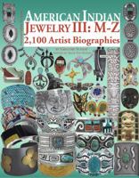 American Indian Jewelry III: M-Z 0977665259 Book Cover