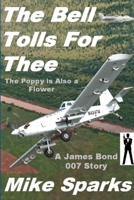 The Bell Tolls for Thee: The Poppy is Also a Flower 132921871X Book Cover