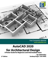 AutoCAD 2020 for Architectural Design: A Power Guide for Beginners and Intermediate Users 1686313926 Book Cover