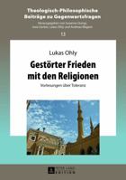 Gestoerter Frieden Mit Den Religionen: Vorlesungen Ueber Toleranz 3631627963 Book Cover