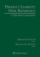 Product Liability Desk Reference: A Fifty-State Compendium, 2019 Edition 1543800718 Book Cover