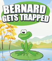 Bernard Gets Trapped 1634287339 Book Cover