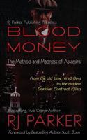 Blood Money: The Method and Madness of Assassins 1987902343 Book Cover