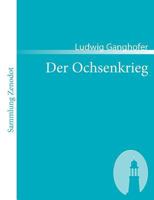 Der Ochsenkrieg: Roman aus dem 15. Jahrhundert 8026889800 Book Cover