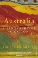 Australia: A Biography of a Nation 0224050060 Book Cover