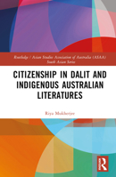 Citizenship in Dalit and Indigenous Australian Literatures 1032292857 Book Cover
