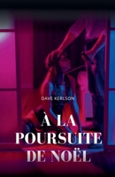 À la poursuite De Noël (French Edition) B0DXZ1NHCN Book Cover