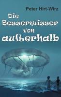 Die Besserwisser von außerhalb (German Edition) 3748278365 Book Cover