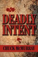 Deadly Intent 1456094068 Book Cover
