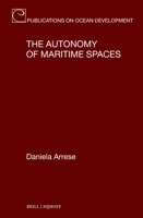 The Autonomy of Maritime Spaces (Publications on Ocean Development) 9004740147 Book Cover