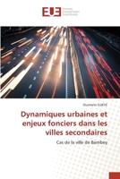 Dynamiques urbaines et enjeux fonciers dans les villes secondaires 6206706109 Book Cover