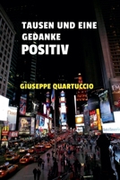 Tausen und eine Gedanke POSITIV (German Edition) B0FSGHKRQD Book Cover