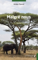 Malgré nous (French Edition) B0GTNT7XLH Book Cover