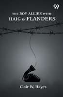 The Boy Allies With Haig In Flanders 9376392051 Book Cover