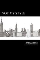 Not My Style 1519355343 Book Cover