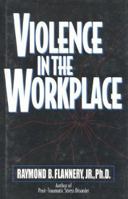 Violence In The Workplace 0824514882 Book Cover